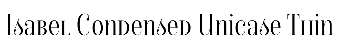 Isabel Condensed Unicase Thin